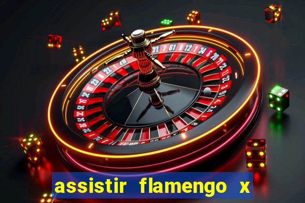 assistir flamengo x corinthians multi canais